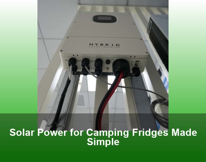 Solar Power for Camping Fridges Made Simple